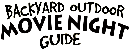 Backyard Outdoor Movie Night Guide
